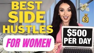 The 7 BEST Side Hustles for Women to START NOW + (HOW TO START)