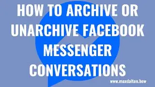 How to Archive and Unarchive Facebook Messenger Conversations on iPhone, iPad or Android