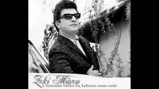 Zeki Müren ~ Sormadın hâlimi hiç kalbimin esrarı nedir