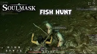 SOULMASK | hunting Fish