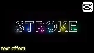 How to make stroke text effect intro in capcut - capcut editing tutorial