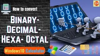 How to convert Binary Decimal Hexa Octal on Windows 10 Calculator