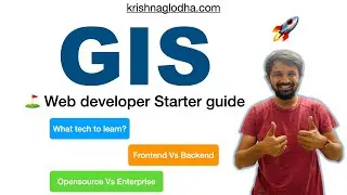 🚀 GIS Developer starter guide 🚀 | Krishna G Lodha