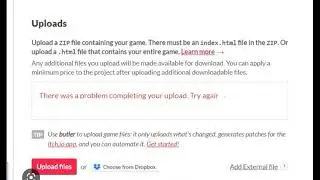 there was a problem completing your upload. error: itch.io