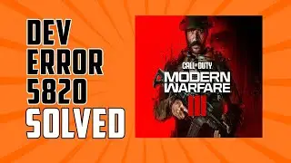 How To Fix Dev Error 5820 In  Modern Warfare 3 100% Fix