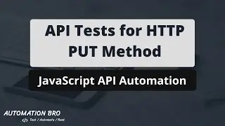 API Tests for HTTP PUT method - JavaScript API Automation