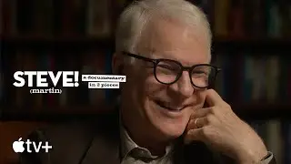 STEVE! (martin) a documentary in 2 pieces — Official Trailer | Apple TV+