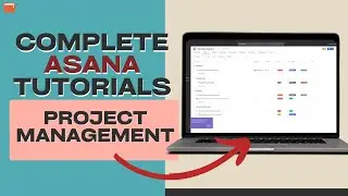 COMPLETE Asana Tutorial For Beginners  Asana Project Management 2024