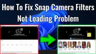 SNAP CAMERA NOT WORKING (NEW FIX) | How To Fix Snap Camera Filters Not Loading (100% WORKING)