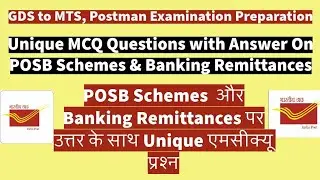 POSB Schemes और Banking Remittances पर उत्तर के साथ Unique एमसीक्यू प्रश्न #gds #postman #indiapost