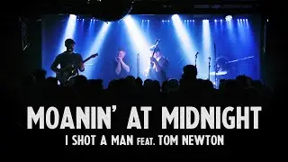 MOANIN' AT MIDNIGHT live @spazio211channel8 -  I Shot a Man feat. Tom Newton