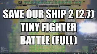 [RimWorld] Save Our Ship 2: Tiny Fighter (Full)