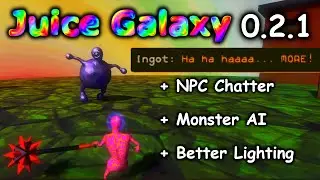 Juice Galaxy 0.2.1 ~ NPC Chatter + Misc.