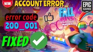 FALL GUYS  error code : 200_001 | Epic Games Account error fix [2023]
