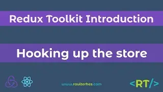 Hooking up the Store to the UI | Redux Toolkit Introduction | React