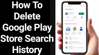 How To Delete Google Play Store Search History 2023 | How To Clear Google Play Store Search History