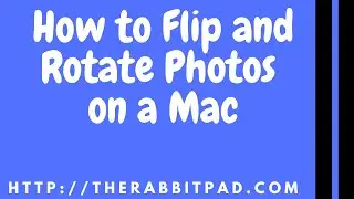 How to Flip and Rotate Photos on a Mac