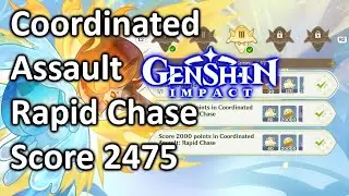 Coordinated Assault Rapid Chase Score 2475 Genshin Impact