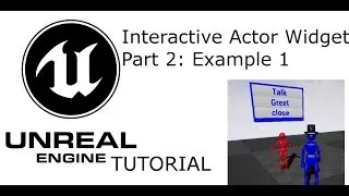 UE4 Tutorial: Interactive Actor Widget Part 2 - Example 1 Viewport UI