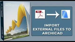 ArchiCAD Tips #5 - How to Import External Files to ARCHICAD (PDF, JPEG, JPG, PNG Files)