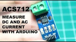 ACS712 Current Sensor Tutorial with Arduino (Sensing DC and AC Current)