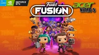 Funko Fusion Gameplay Acer Nitro 5 GTX-1650 i5 9300H 16GB RAM