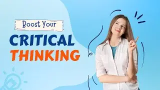 Boost Your Critical Thinking Skills