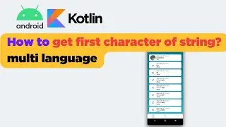 Android Kotlin: How to get first character of string? multi language