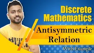 Antisymmetric Relation with examples | Discrete Maths