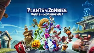 Plants vs Zombies ➤  битва за нейборвиль