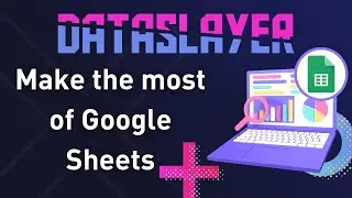 MAKE THE MOST OF GOOGLE SHEETS WITH DATASLAYER.AI