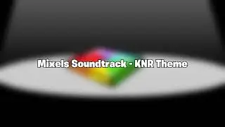 Yet another Mixels KNR Theme! #mixels