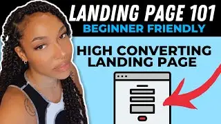 How To Create A High Converting Landing Page (For Beginners) - LANDING PAGE 101