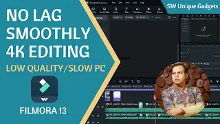 How to Edit 4k Video on Slow Computer and Render 4k smoothly on Filmora 13