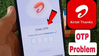 Airtel Thanks App OTP Not Received | Airtel Thanks App Me OTP Nahi Aa Raha Hai