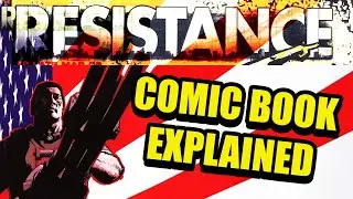 RESISTANCE COMIC BOOK STORY RECAP