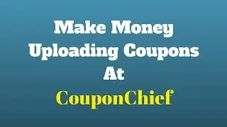 CouponChief Pays 2 Share Review: Upload Coupons And Earn!