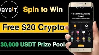 Bybit Free 20$ | Bybit Spin to Win Offer | Bybit New Airdrop | Bybit Free Money