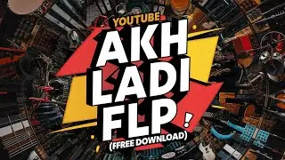 [free flp]  Akh Ladi FLP - free beat Flp 3 + free download | young blood music |