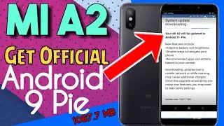 Mi A2, Get Android 9 (Pie) Official (1067.7 mb), When it Mi A1, ?