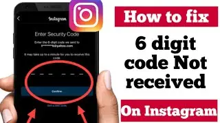 Fix Instagram 6 Digit Code Not Received (2023) | Instagram Security code Problem