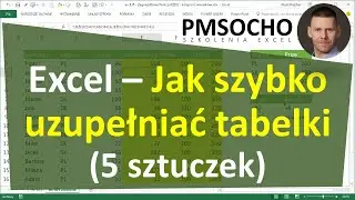 Excel - Jak szybko uzupełniać tabelki - 5 sztuczek (skrótów) [odc.899]