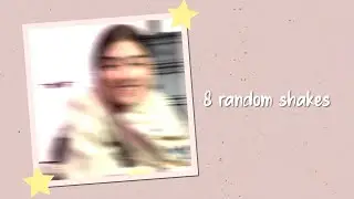8 random shakes on Alight Motion -(cvxzs)-