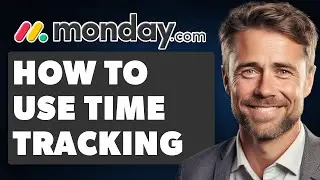 How to Use Time Tracking in Monday.com (Full 2024 Guide)