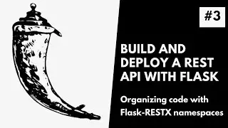 Organizing the API code into Namespaces | Build And Deploy a REST API with Flask #3