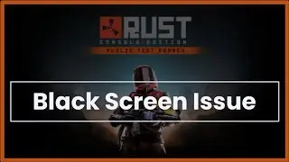 RUST GAME AUTO CLOSE ISSUE