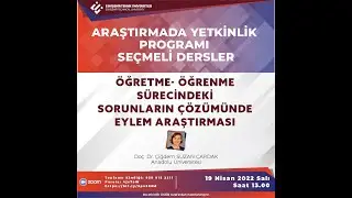 ÖĞRETME - ÖĞRENME SÜRECİNDEKİ SORUNLARIN ÇÖZÜMÜNDE EYLEM ARAŞTIRMASI - Doç. Dr. Çiğdem SUZAN ÇARDAK