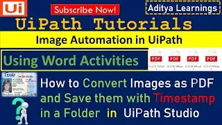 How to convert each image into pdf and save with timestamp in a Folder UiPath| #rpalearners