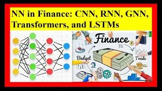 Neural networks in finance: CNN, RNN, graph Neural Networks, transformers and long short term memory