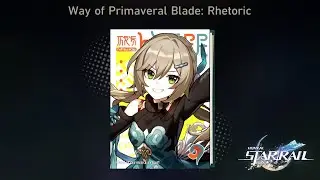 Way of Primaveral Blade: Rethoric (Alternate Ending) - Honkai Star Rail 2.4